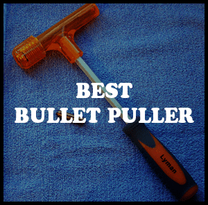 Best Bullet Puller